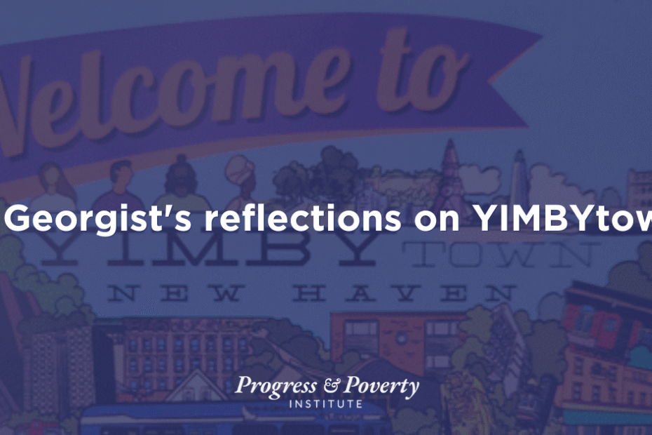 A Georgist's reflections on YIMBYtown