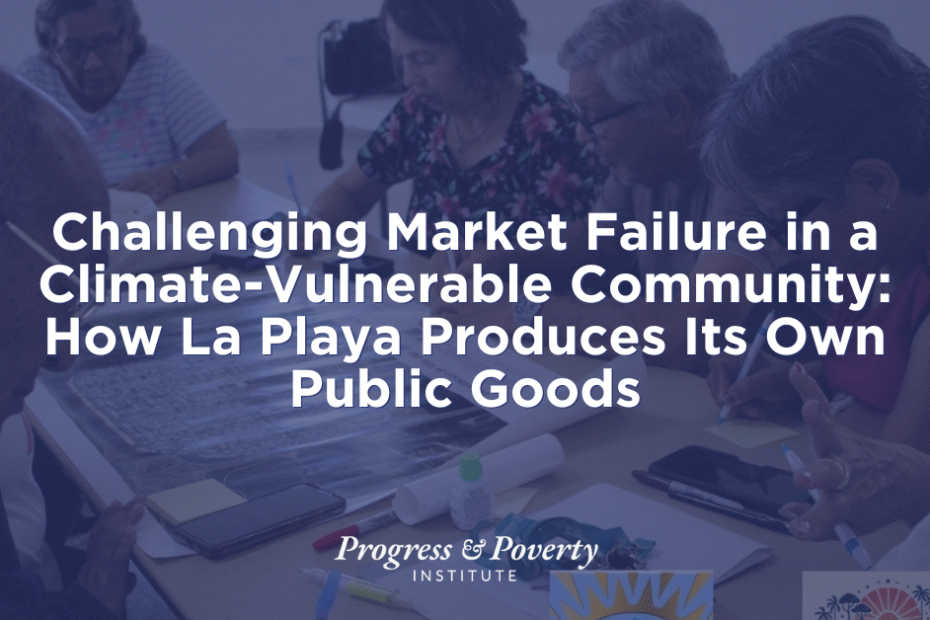 Challenging Market Failure in a Climate-Vulnerable Community How La Playa Produces Its Own Public Goods