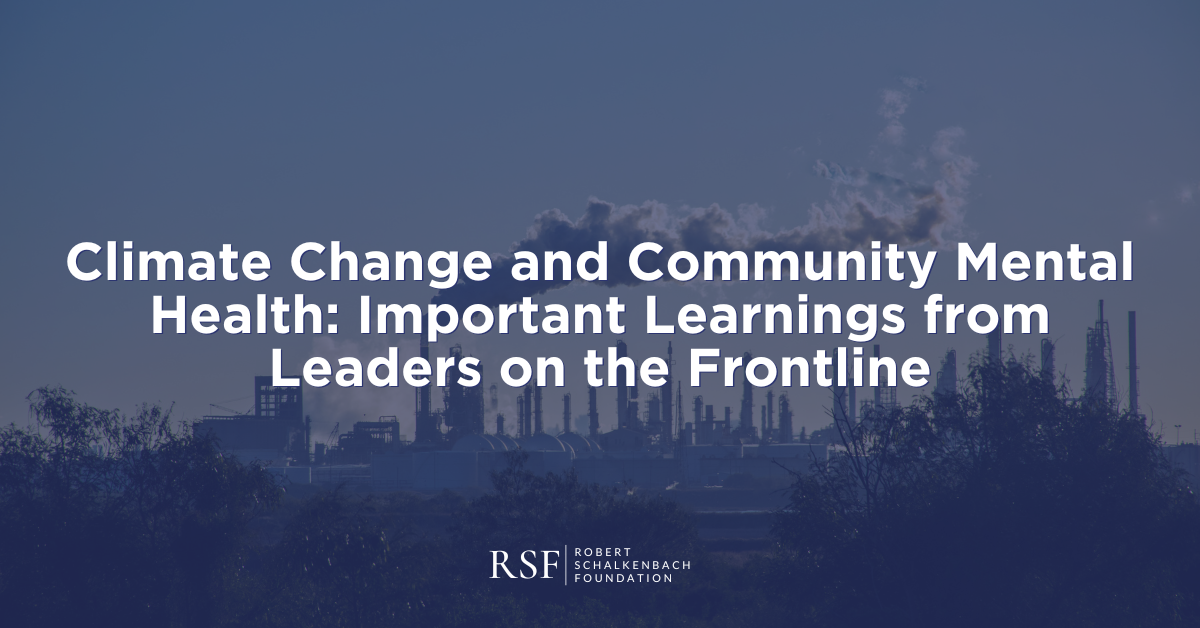 Climate Change and Community Mental Health: Important Learnings from Leaders on the Frontline