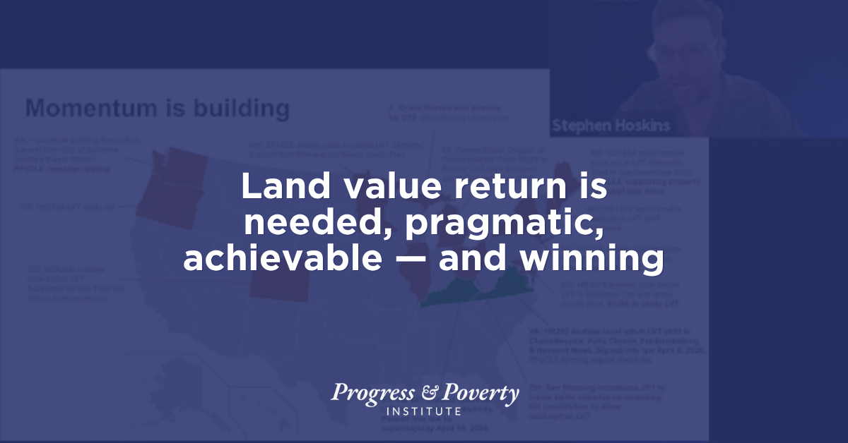 Land value return is needed, pragmatic, achievable — and winning