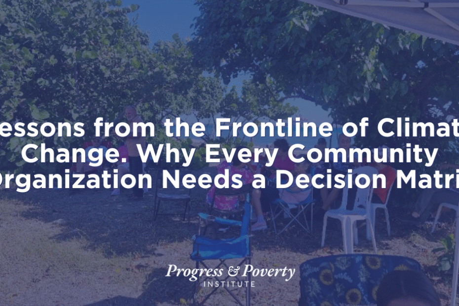 Lessons from the Frontline of Climate Change Why Every Community Organization Needs a Decision Matrix