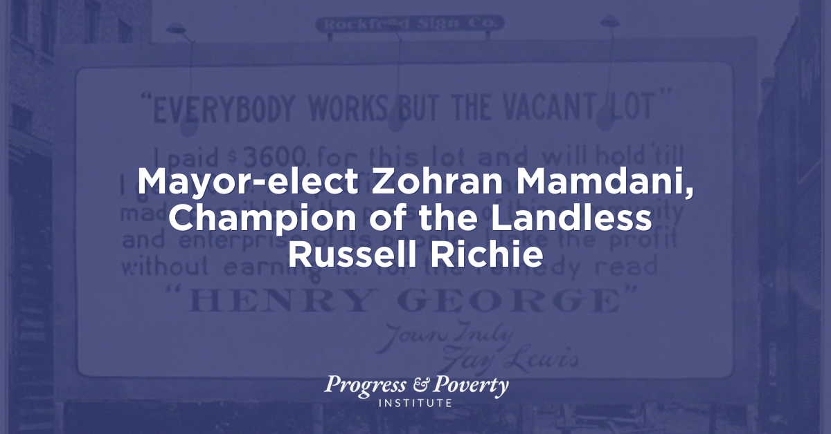 Mayor-elect Zohran Mamdani, Champion of the Landless Russell Richie